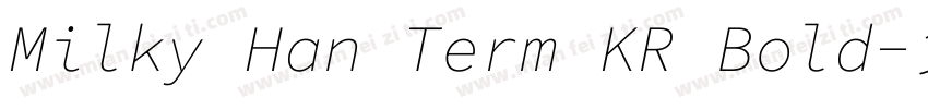 Milky Han Term KR Bold字体转换